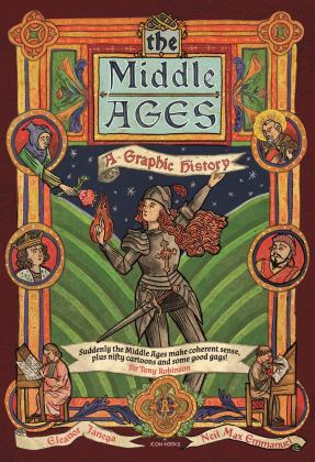 Middle Ages A Graphic History  9781785785917 Front Cover