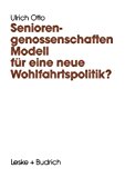 Seniorengenossenschaften Modell Fï¿½r eine Neue Wohlfahrtspolitik? 2012 9783322957917 Front Cover