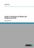 Death of a Salesman Der Mythos des Erfolgs in der Kritik 2009 9783640411917 Front Cover