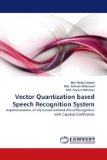 Vector Quantization Based Speech Recognition System 2010 9783838368917 Front Cover