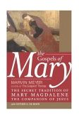 Gospels of Mary The Secret Tradition of Mary Magdalene, the Companion of Jesus  9780060727918 Front Cover
