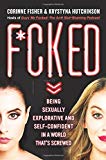 F*cked Being Sexually Explorative and Self-Confident in a World That's Screwed  9780062666918 Front Cover