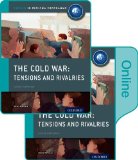 Cold War - Tensions and Rivalries: IB History Print and Online Pack Oxford IB Diploma Program  9780198354918 Front Cover