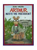 Arthur Meets the President An Arthur Adventure cover art