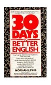 Thirty Days to Better English Learn to Speak and Write More Effectively--In Only Fifteen Minutes a Day! cover art