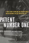 Patient Number One A True Story of How One CEO Took on Cancer and Big Business in the Fight of His Life 2000 9780609603918 Front Cover
