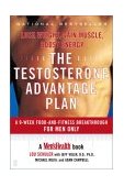 Testosterone Advantage Plan Lose Weight, Gain Muscle, Boost Energy 2003 9780743237918 Front Cover