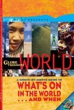 Globe Trekker's World What's on in the World and When 2005 9780762737918 Front Cover