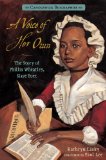 Voice of Her Own: Candlewick Biographies The Story of Phillis Wheatley, Slave Poet  9780763660918 Front Cover
