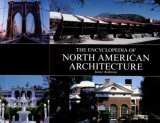 Encyclopedia of North American Architecture 2006 9780785820918 Front Cover