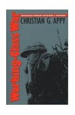 Working-Class War American Combat Soldiers and Vietnam cover art