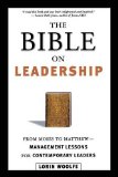 Bible on Leadership From Moses to Matthew - Management Lessons for Contemporary Leaders  9780814434918 Front Cover