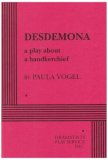 Desdemona A Play about a Handkerchief