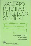 Standard Potentials in Aqueous Solution  9780824772918 Front Cover