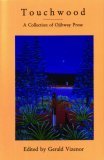 Touchwood A Collection of Ojibway Prose 2nd 9780898230918 Front Cover