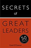 Secrets of Great Leaders The 50 Strategies You Need to Inspire and Motivate  9781473614918 Front Cover