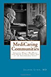 MediCaring Communities Getting What We Want and Need in Frail Old Age at an Affordable Price  9781481266918 Front Cover
