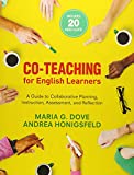 Co-Teaching for English Learners A Guide to Collaborative Planning, Instruction, Assessment, and Reflection  9781483390918 Front Cover