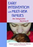 Early Intervention with Multi-Risk Families An Integrative Approach cover art