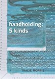 Handholding: 5 Kinds  9781888553918 Front Cover