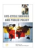 Life-Cycle Savings and Public Policy A Cross-National Study of Six Countries 2003 9780121098919 Front Cover