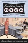 Something from the Oven Reinventing Dinner in 1950s America cover art