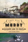 Big Muddy An Environmental History of the Mississippi and Its Peoples from Hernando de Soto to Hurricane Katrina cover art