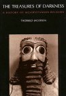 Treasures of Darkness A History of Mesopotamian Religion  9780300022919 Front Cover