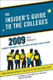 Insider's Guide to the Colleges 2009 Students on Campus Tell You What You Really Want to Know 35th 2008 9780312366919 Front Cover