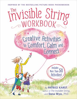 Invisible String Workbook Creative Activities to Comfort, Calm, and Connect  9780316524919 Front Cover