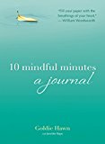 10 Mindful Minutes A Journal 2015 9780399174919 Front Cover