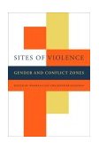 Sites of Violence Gender and Conflict Zones cover art