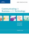 New Perspectives on Communicating in Business with Technology 2006 9780619267919 Front Cover