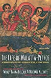 Life of Walatta-Petros A Seventeenth-Century Biography of an African Woman, Concise Edition  9780691182919 Front Cover