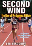 Second Wind The Rise of the Ageless Athlete 2009 9780736074919 Front Cover