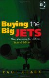 Buying the Big Jets Second edition-fleet planning for Airlines cover art