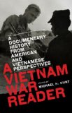 Vietnam War Reader A Documentary History from American and Vietnamese Perspectives