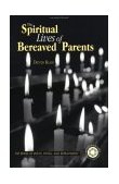 Spiritual Lives of Bereaved Parents  9780876309919 Front Cover