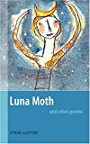 Luna Moth and Other Poems 2005 9780919688919 Front Cover