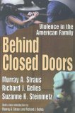 Behind Closed Doors Violence in the American Family  9781412805919 Front Cover