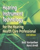 Hearing Instrument Technology for the Hearing Healthcare Professional 3rd 2006 Revised  9781418014919 Front Cover