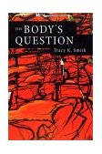 Body&#39;s Question Poems