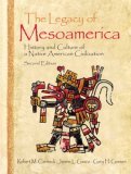Legacy of Mesoamerica History and Culture of a Native American Civilization
