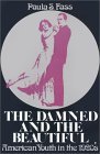 Damned and the Beautiful American Youth in The 1920s cover art