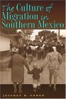 Culture of Migration in Southern Mexico  cover art
