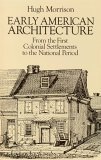 Early American Architecture From the First Colonial Settlements to the National Period cover art