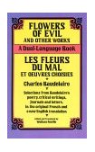 Flowers of Evil and Other Works/Les Fleurs du Mal et Oeuvres Choisies A Dual-Language Book (English/French) cover art