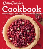 Betty Crocker Cookbook, 12th Edition Everything You Need to Know to Cook from Scratch 12th 9780544648920 Front Cover
