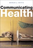 Communicating Health A Culture-Centered Approach cover art