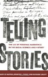 Telling Stories The Use of Personal Narratives in the Social Sciences and History cover art